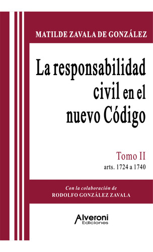 La Responsabilidad Civil En El Nvo. Ii - Zavala De Gonzalez