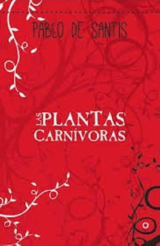 Plantas Carnívoras, Las