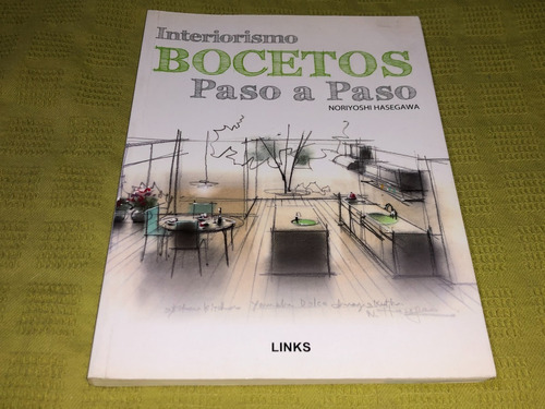 Interiorismo, Bocetos Paso A Paso - N. Hasegawa - Links