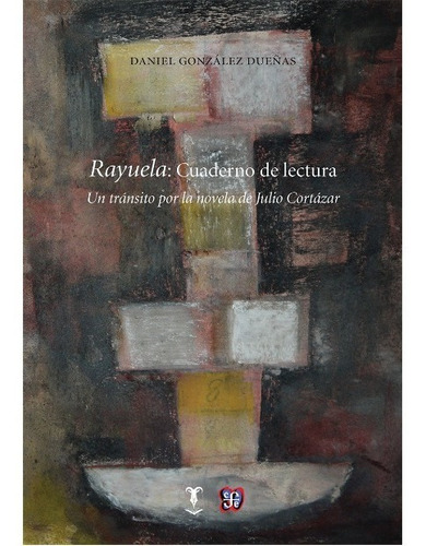 Rayuela: Cuaderno De Lectura, de Gonzalez, Daniel. Editorial LA CABRA EDICIONES en español