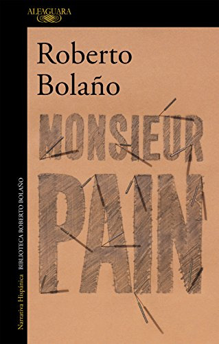 Libro Monsieur Pain De Roberto Bolaño Alfaguara