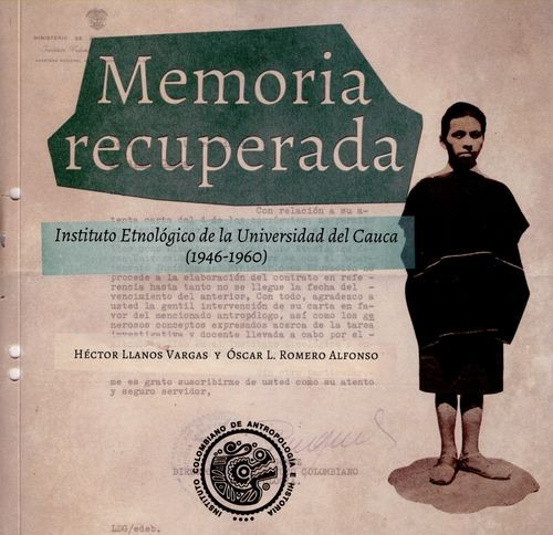 Libro Memoria Recuperada. Instituto Etnológico De La Univer