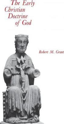 Libro The Early Christian Doctrine Of God - Robert M. Grant