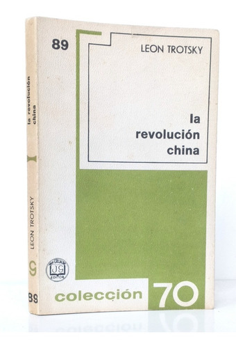 Revolución China Leon Trotsky / Ensayo Grijalbo Colección 70 (Usado)