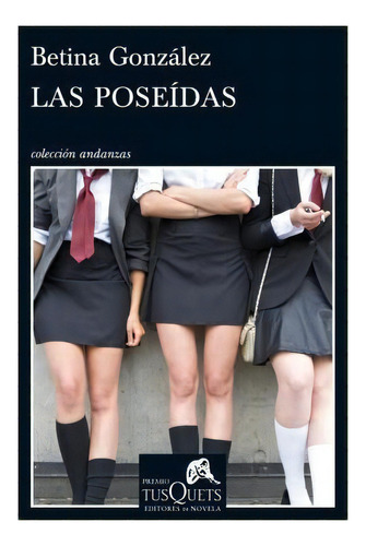 Poseidas Las, De González, Betina. Editorial Tusquets En Español