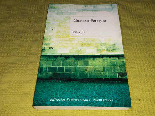Vértice - Gustavo Ferreyra - Sudamericana