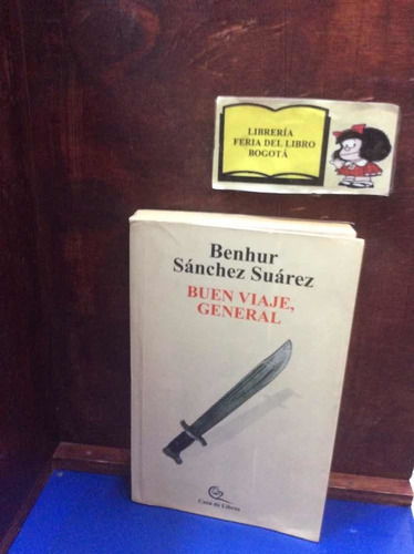 Buen Viaje General - Benhur Sánchez Suárez - Lit Colombiana