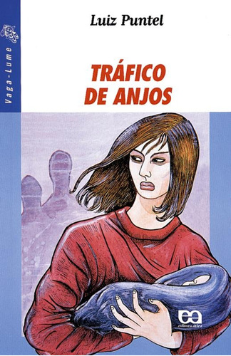 Tráfico de anjos, de Puntel, Luiz. Série Vaga-Lume Editora Somos Sistema de Ensino, capa mole em português, 2000