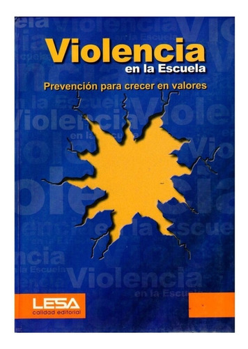 Violencia En La Escuela Prevencion Para Crecer En Valores