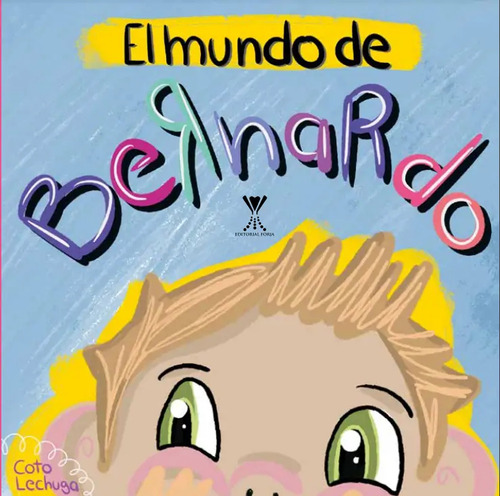 El Mundo De Bernardo (tapa Dura) / Coto Lechuga