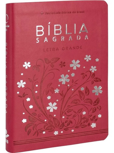 Bíblia Sagrada Letra Grande, De Sbb., Vol. 1. Editora Sociedade Bíblica Do Brasil, Capa Mole Em Português, 2011