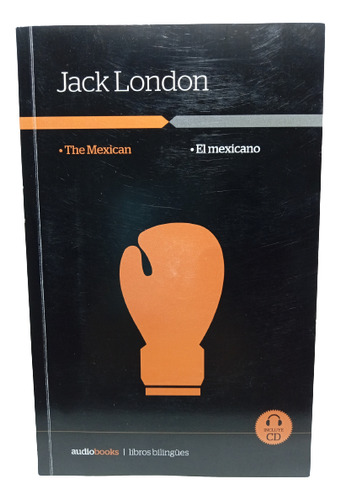 El Mexicano - The Mexican - Jack London - Audiobook - Cd