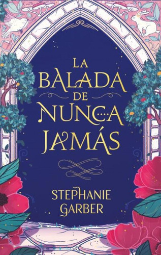 Libro: La Balada De Nunca Jamás. Garber, Stephanie. Puck