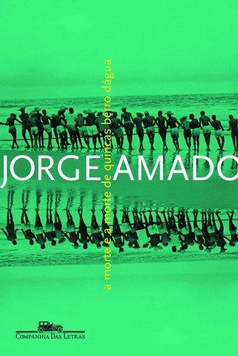 A morte e a morte de Quincas Berro D'água, de Amado, Jorge. Editora Schwarcz SA, capa mole em português, 2008