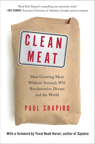 Libro: Clean Meat: How Growing Meat Without Animals Will And