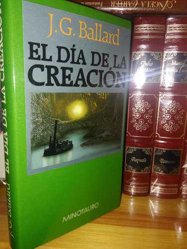 El Día De La Creación - J. G. Ballard - Minotauro Tapa Dura