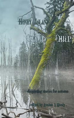 Libro Honey Island Swamp Child: Disquieting Stories For A...