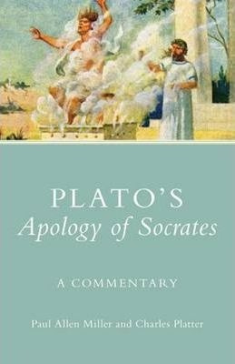 Plato's Apology Of Socrates: A Commentary - Paul Allen Mi...