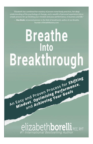 Livro: Breathe Into Breakthrough: An Easy And Proven Process For Shifting Mindset, Overcoming Obstacles, And Achieving Your Goals