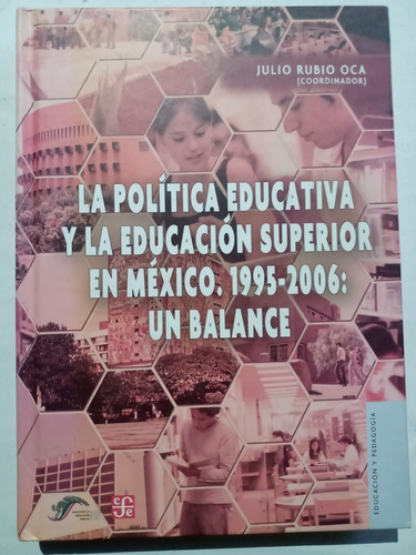 La Politica Educativa Y La Educación Superior En México 1995