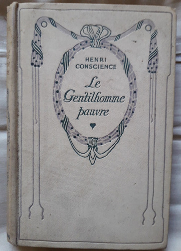 Le Gentilhomme Pauvre Henri Conscience 1910 280p Unico Dueño