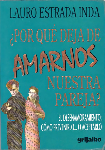 Por Que Deja De Amarnos, De Estrada Inda, Lautaro. Editorial Grijalbo, Tapa Tapa Blanda En Español