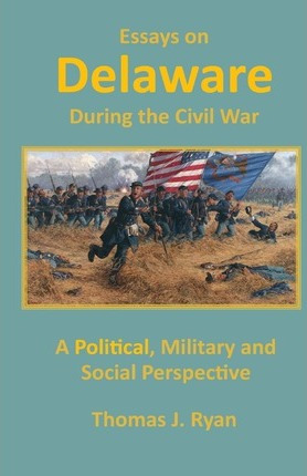 Libro Essays On Delaware During The Civil War : A Politic...