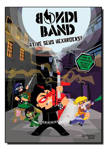 Ative Seus Hexarocks!, De Bondi Band. Editora Planeta Junior Br Em Português