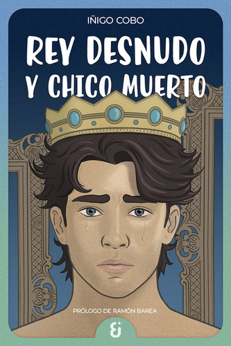 Rey Desnudo Y Chico Muerto, De Cobo,iñigo. Editorial Editorial Canal De Distribucion, Tapa Blanda En Español, 2024