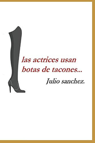 Las Actrices Usan Botas De Tacones