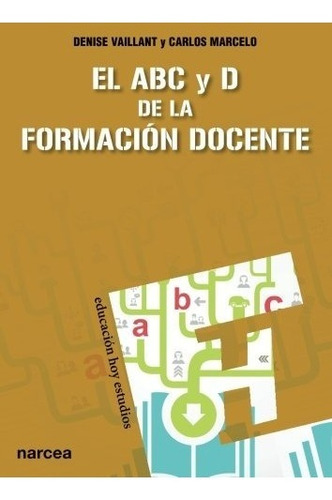 Libro : El Abc Y D De La Formacion Docente  - Vaillant, D...