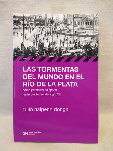 Las Tormentas Del Mundo Rio De La Plata Halperin Donghi B 