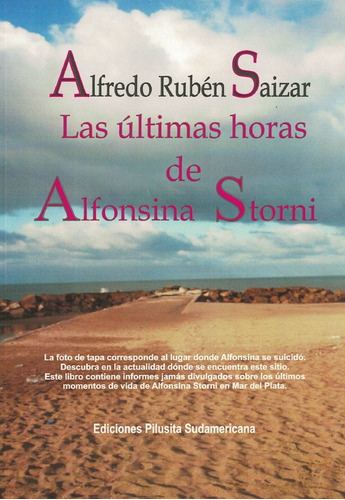 Ultimas Horas De Alfonsina Storni, Las, De Saizar, Alfredo Ruben. Editorial Del Autor, Tapa Encuadernación En Tapa Dura O Cartoné En Español, 2015