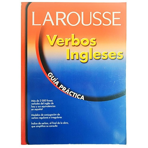 Larousse - Verbos Ingleses - Guía Práctica