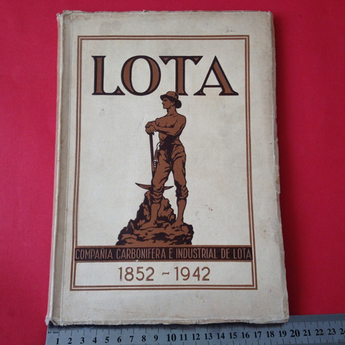 Lota 1852-1942 Antecedentes Históricos Minería Concepción