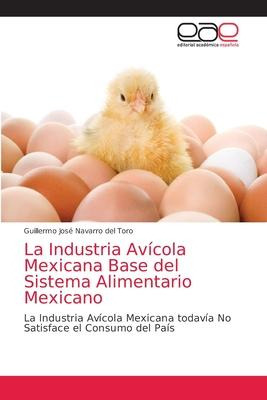 Libro La Industria Avicola Mexicana Base Del Sistema Alim...
