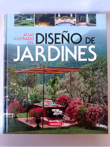 Libro Atlas Ilustrado Del Diseño De Jardines (susaeta)