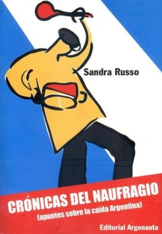 Cronicas Del Naufragio - Sandra Russo