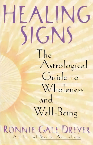 Healing Signs, De Ronnie Gale Dreyer. Editorial Random House Usa Inc, Tapa Blanda En Inglés