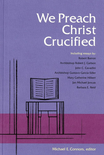 We Preach Christ Crucified, De Nors Csc, Michael. Editorial Liturgical Press, Tapa Blanda En Inglés