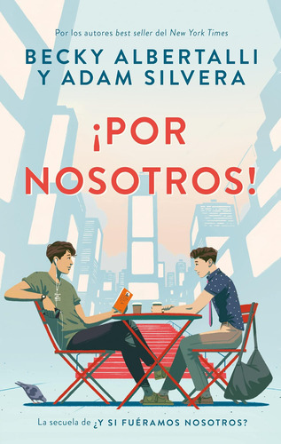 Libro: ¡por Nosotros! (what If Itøøs Us, 2) (spanish Edition