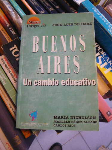 Buenos Aires Un Cambio Educativo Imaz