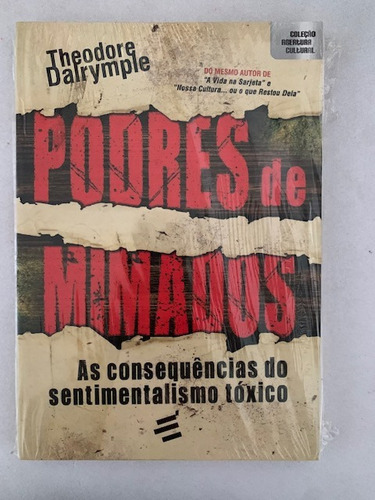 Podres De Mimados As Consequências Do Sentimentalismo Tóxico