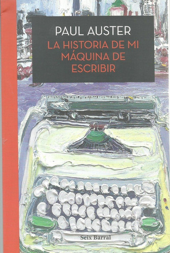 La Historia De Mi Maquina De Escribir - Paul Auster