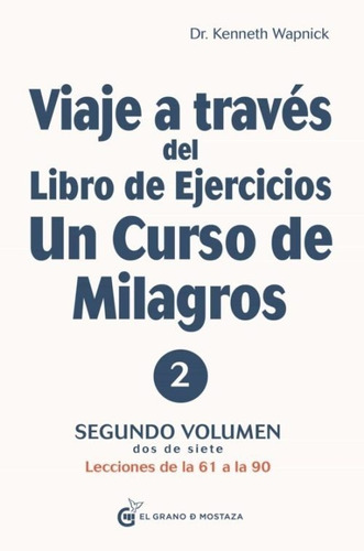 Viaje A Través De Libro De Ejercicios Un Curso De Milagros