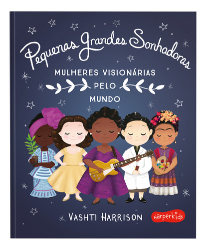 Pequenas Grandes Sonhadoras, De Vashti Harrison. Editora Harperkids Em Português