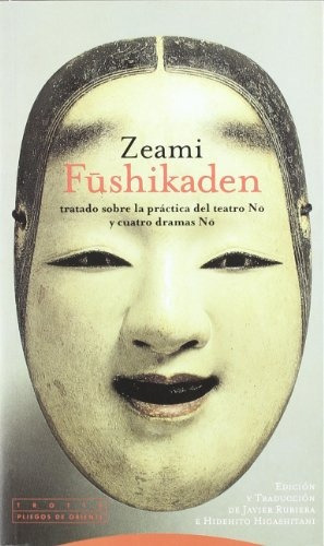 Fushikaden - Práctica Del Teatro No, Zeami, Trotta