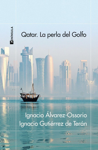 Libro Qatar. La Perla Del Golfo - Ignacio Alvarez-ossorio