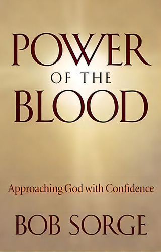 Power Of The Blood, De Bob Sorge. Editorial Oasis House, Tapa Blanda En Inglés