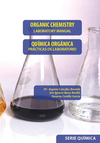 Organic Chemistry / Quimica Organica. Practicas De Laborator